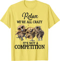 Relax We're All Crazy It's Not A Competition Owl