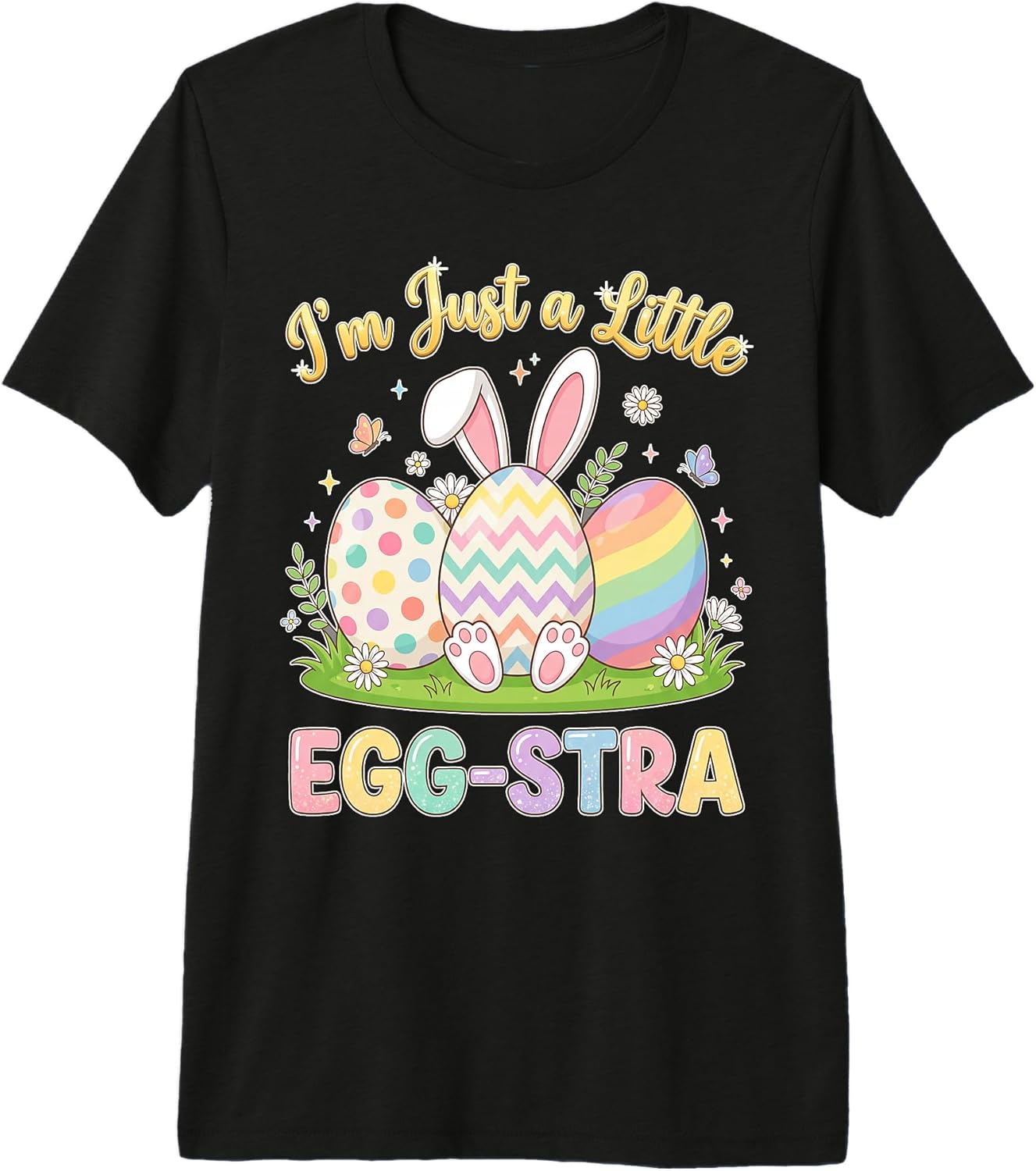 Funny Easter Bunny I’m A Little Eggstra