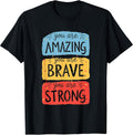 You Are Amazing, Brave, Strong