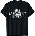 Me? Sarcastic? Never?