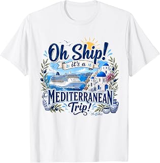 Oh Ship It's a Mediterranean Trip, Group Matching Cruise T-Shirt