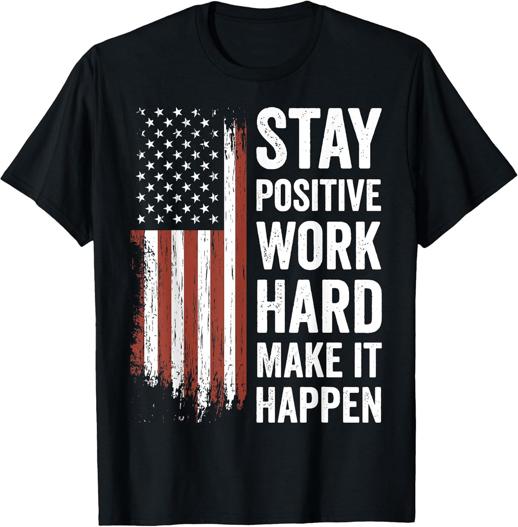 Stay Positive Work Hard Make It Happen Motivation