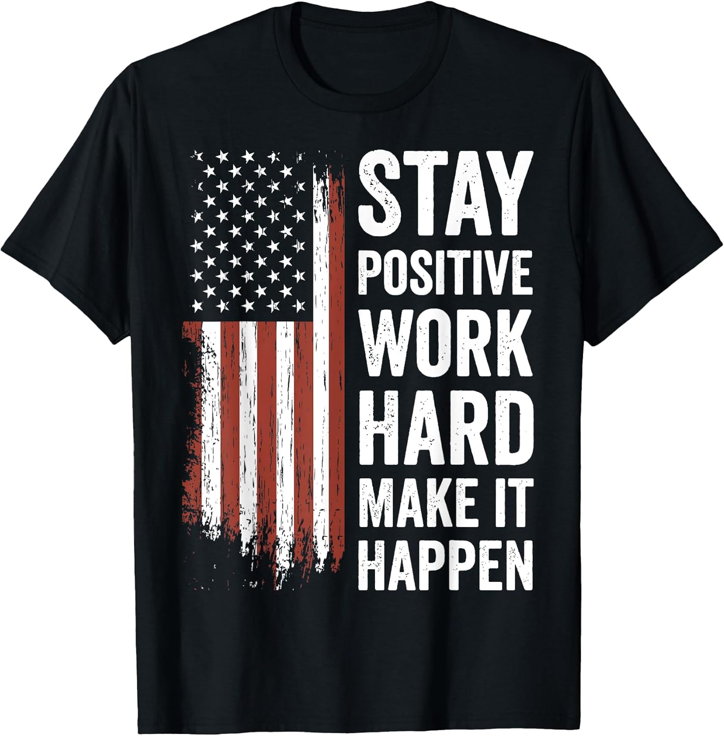 Stay Positive Work Hard Make It Happen Motivation
