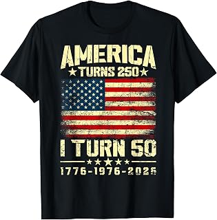 America Turns 250 I Turn 50 250th Anniversary 50th Birthday T-Shirt