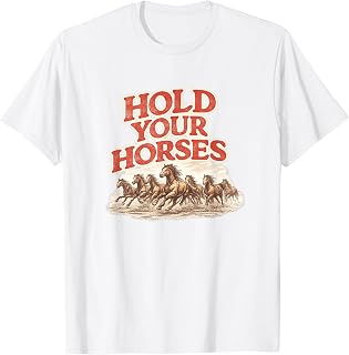 Hold Your Horses Western Cowgirl Graphic T-Shirt