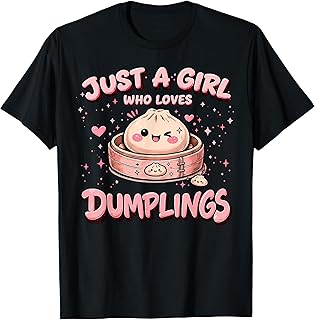 Just A Girl Who Loves Dumplings Dumpling Stress Ball Lover T-Shirt