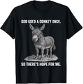 If God Used A Donkey He Can Use Me Christian Quote Graphic T-Shirt