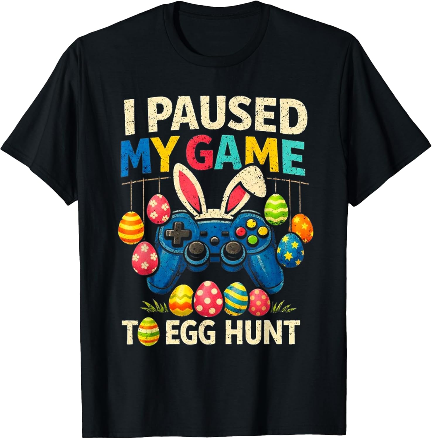 I Paused My Game to Egg Hunt Easter Apparel