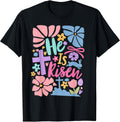 He Is Risen Jesus Christian Happy Easter Day Tees