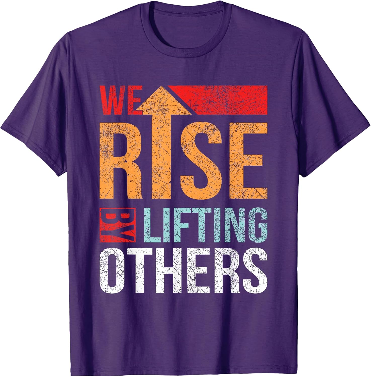 We Rise By Lifting Others Vintage Apparel