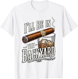 I'll Be in the Backyard, Father's Day T-Shirt