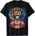 America Turns 250 & I Turn 65 Patriotic Birthday Tee T-Shirt