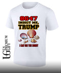 8647 indict me Trump I can use the money shirt