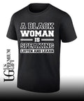 A black Woman is Speaking Listen and Learn shirt