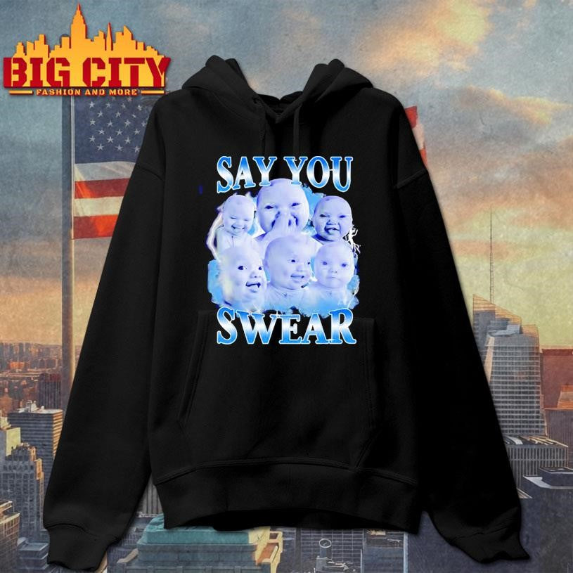 AI Niche baby holding laugh say you swear graphic shirt