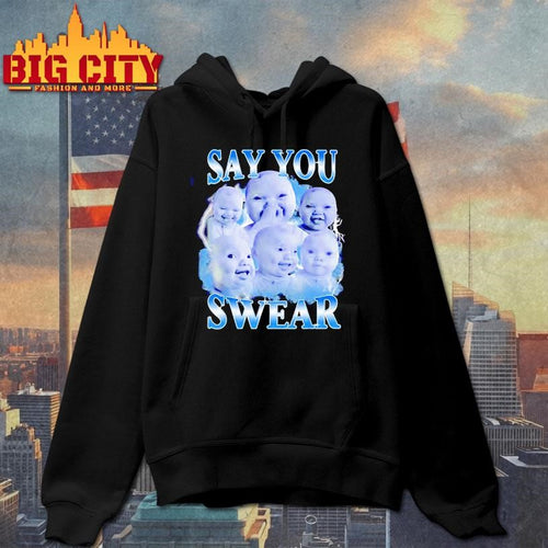 AI Niche baby holding laugh say you swear graphic shirt