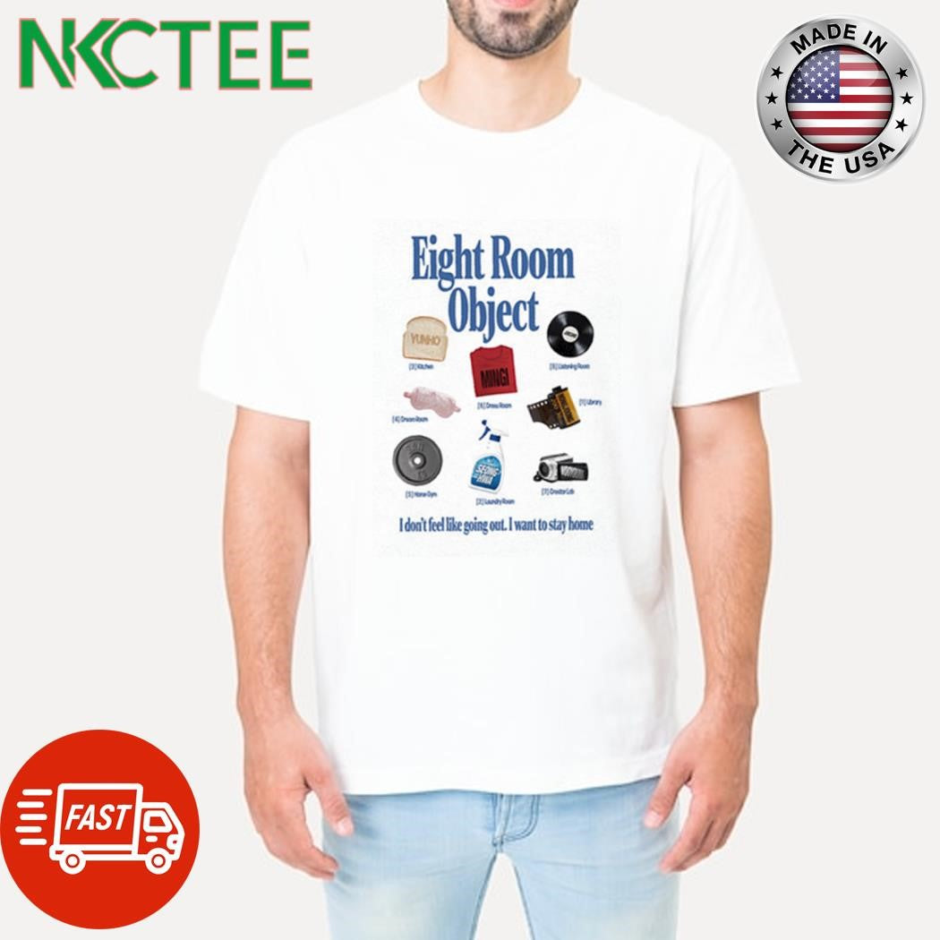 ATEEZ eight room object I don’t feel like going out shirt