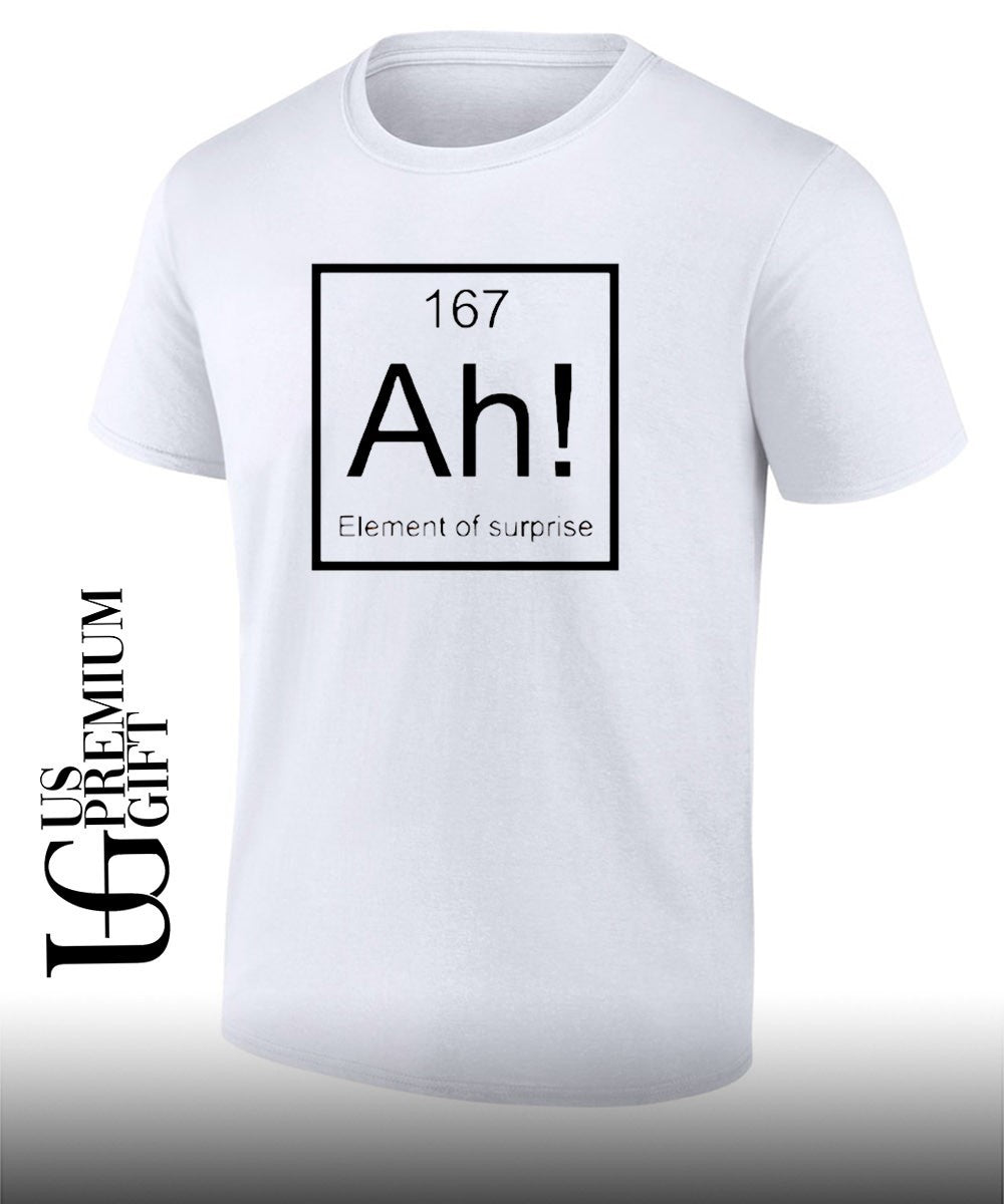 Ah element of surprise funny shirt