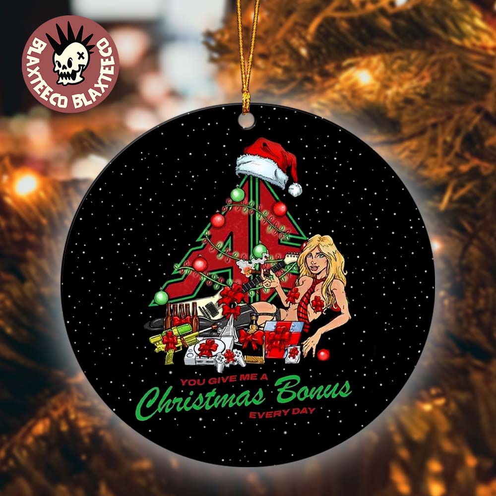 Airbourne Christmas 2025 Holiday You Give Me A Christmas Bonus Every Day Xmas Tree Decorations Ornament