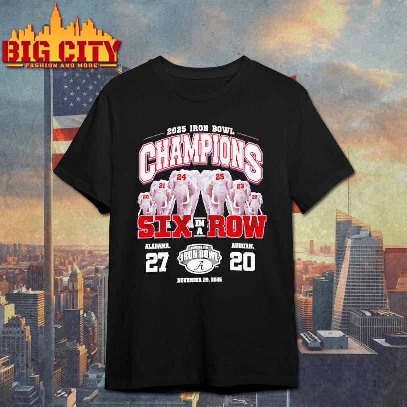 Alabama Football 2025 Iron bowl Six in a row shirt