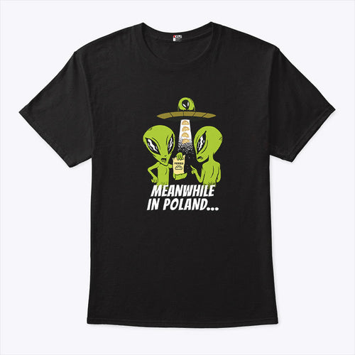 Alien Abduction Pierogi Polish Meanwhile In Poland Shirt