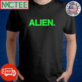 Alien. text shirt