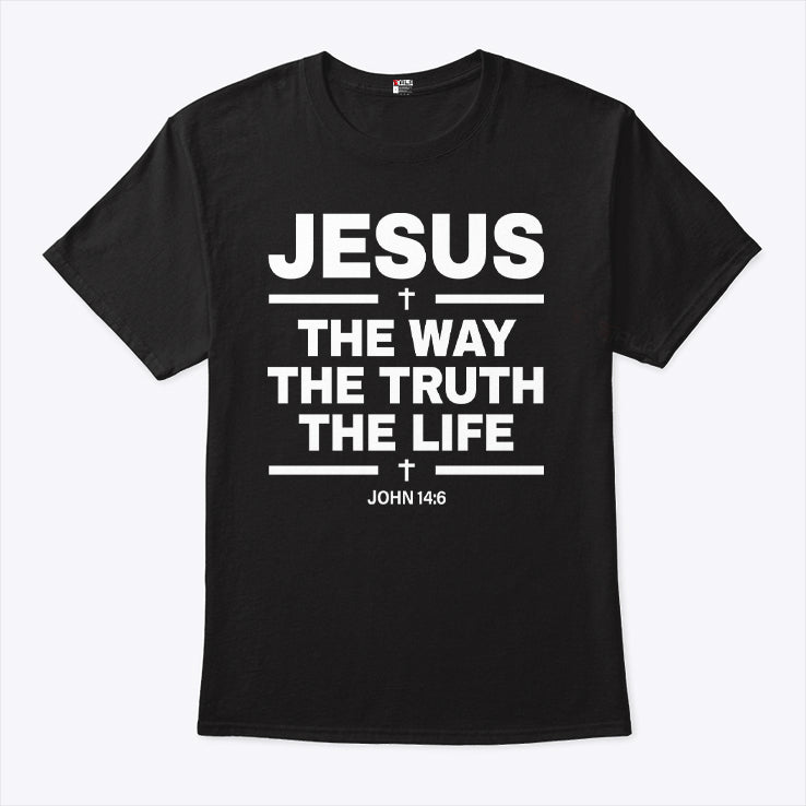 Alisson Becker The Way The Truth The Life John 14:6 T Shirt
