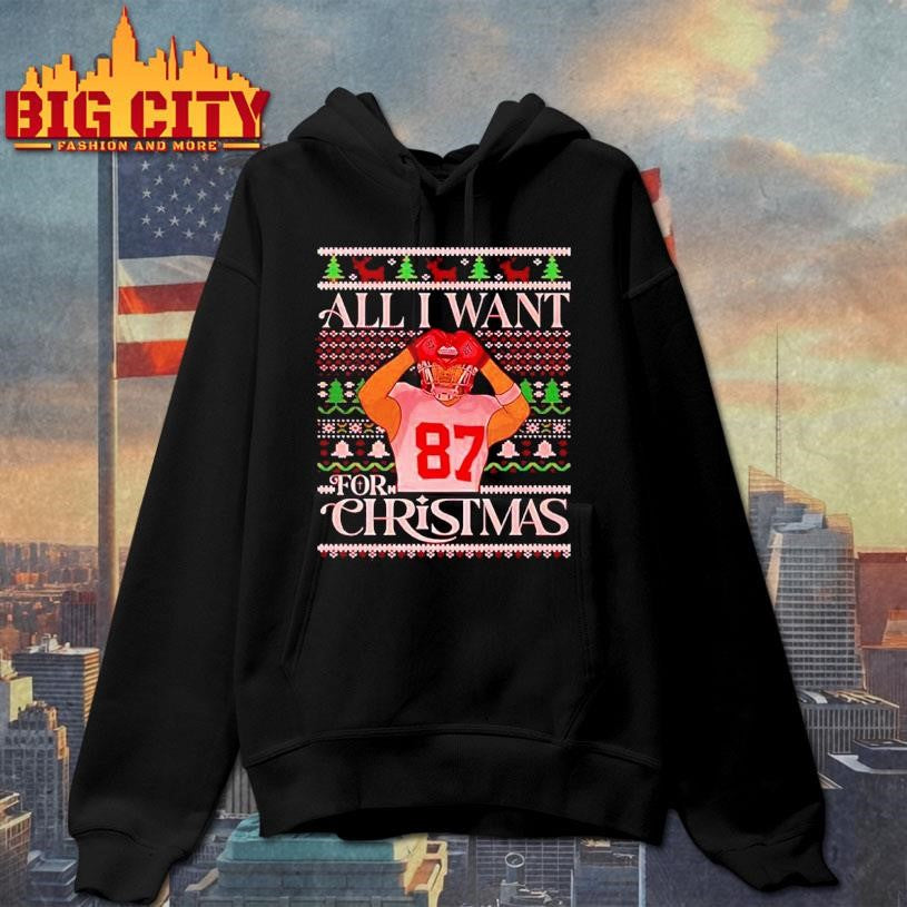 All I want for Christmas Travis Kelce Kansas City Chiefs Ugly Christmas Shirt