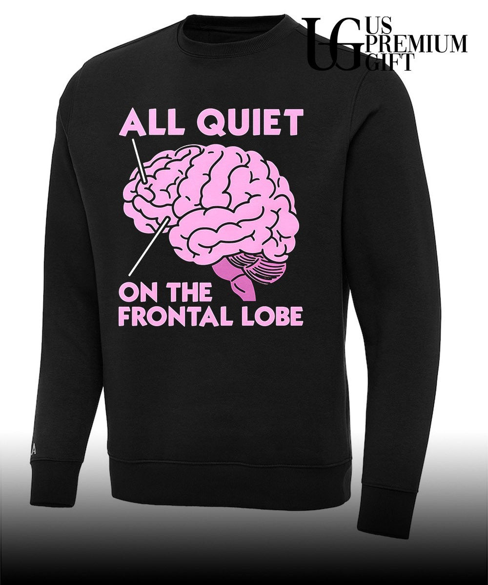 All Quiet On The Frontal Lobe shirt