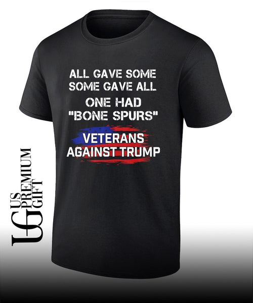 All gave some some gave all one had bone spurs Veterans Against Trump shirt