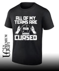 All of my teams are pain cursed shirt