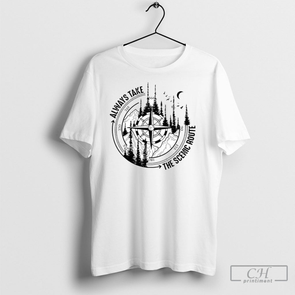 Always Take The Scenic Route Hiking Compass Nature Shirt Tee