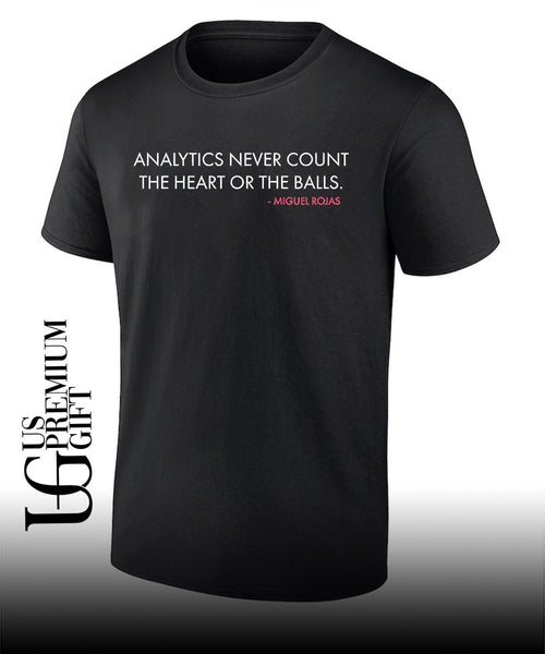 Analytics never count the heart or the balls Miguel Rojas Los Angeles Dodgers MLB shirt