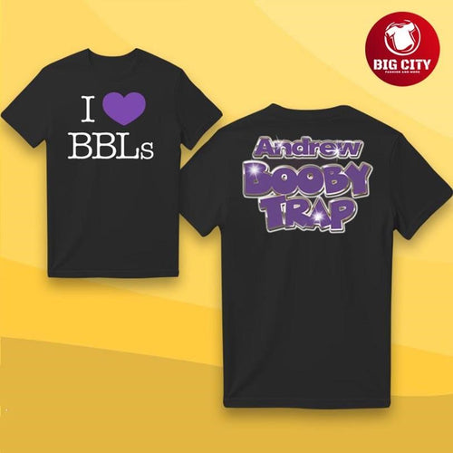 Andrew x Booby Trap I love BBL Two Sided Shirt