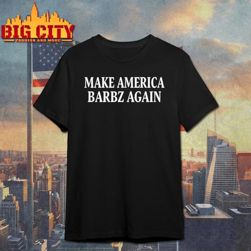 Anna Paulina Luna Make America Barbz Again shirt
