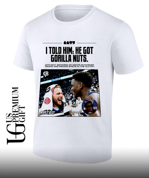 Anthony Edwards praising teammate Donte DiVincenzo I told him he got Gorilla Nuts shirt