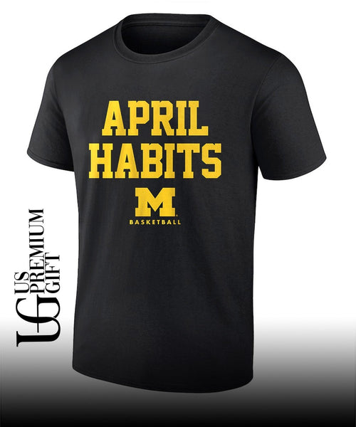 April Habits Michigan Wolverines men’s basketball shirt