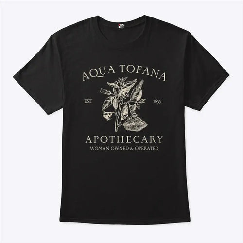 Aqua Tofana Apothecary Women-Owned And Operated Shirt