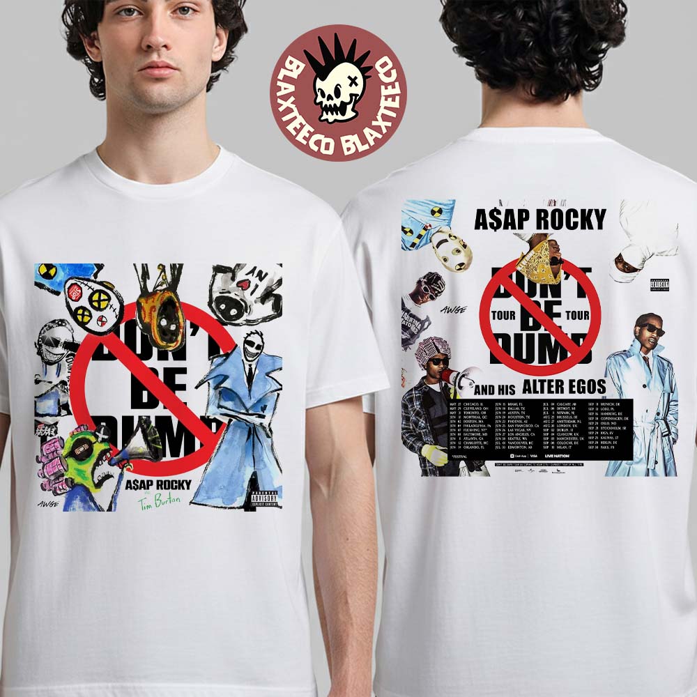Asap Rocky Don’t Be Dumb Tour 2026 North America UK And Europe Schedule Dates Two Sided T-Shirt
