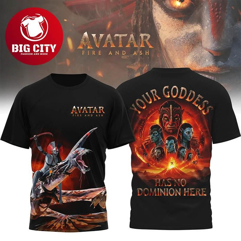 Avatar Fire And Ash Your Goddess Has No Dominion Here Two Sided Shirt