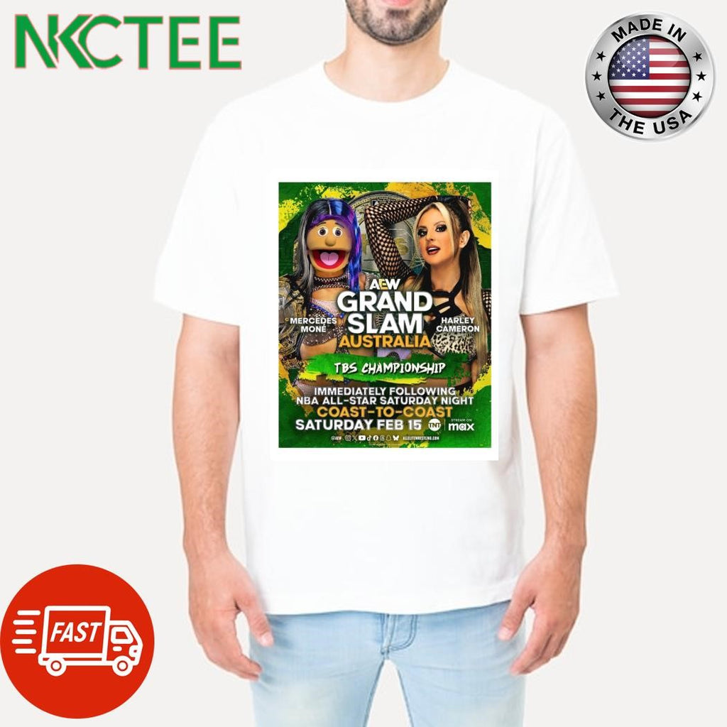 Awesome Aew Grand Slam Australia Mercedes Mone Harley Cameron Tbs Championship Immediately Following Nba All-star Saturday Night Saturday Feb 15 shirt