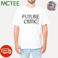 Awesome Future critic shirt