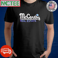 Awesome Mccarthy Real Estate star shirt
