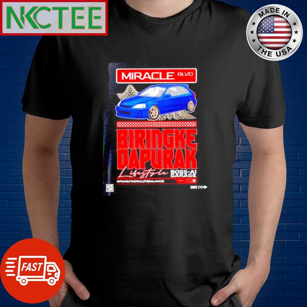Awesome Miracle BLVD biringke dapurak car shirt