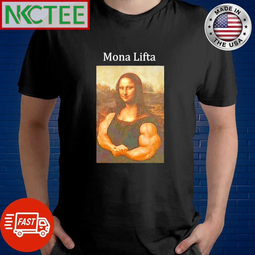 Awesome Mona Lifta shirt