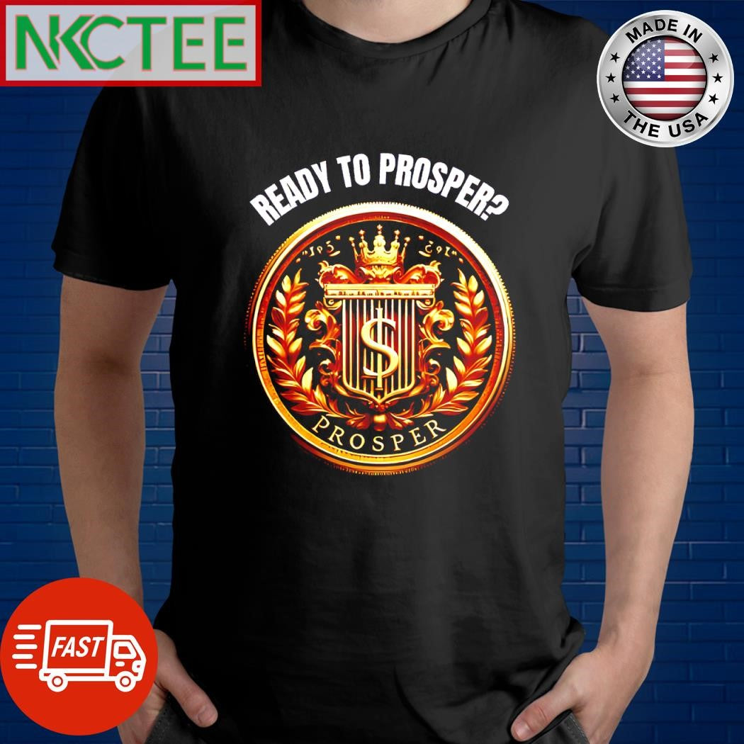 Awesome Ready to Prosper crypto shirt