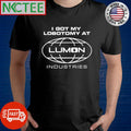 Awesome Shithead Steve I Got My Lobotomy At Lumon Industries Shirt