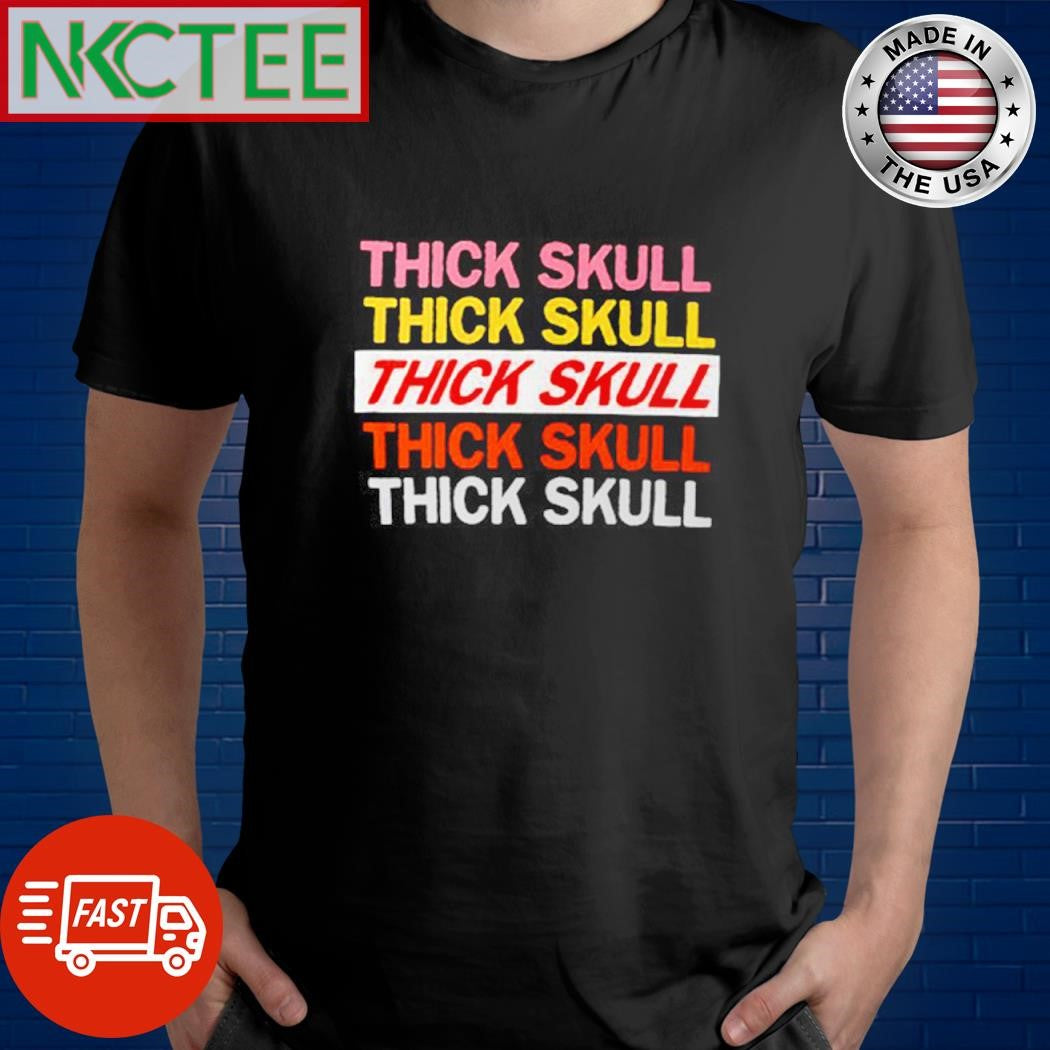 Awesome Thick skull repeat shirt
