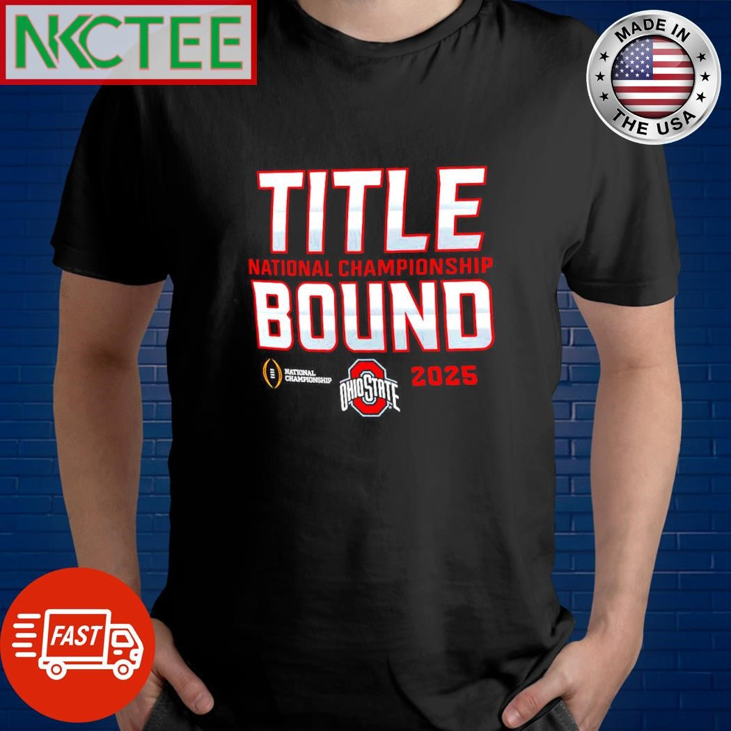 Awesome Title Naitonal Championship Bound National Ohio State Buckeyes 2025 shirt