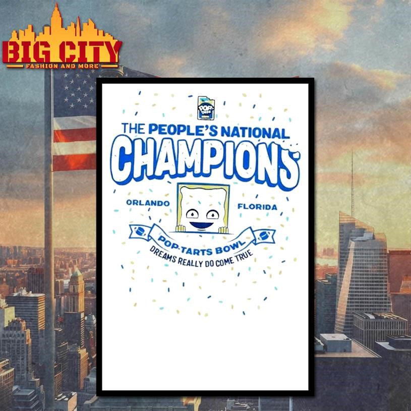 BYU Pop Tart Bowl The People’s Dreams Really Do Come True National Champions shirt